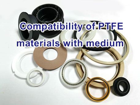 Compatibility of PTFE materials with medium